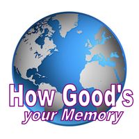 How Good's Your Memory