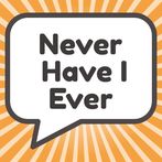 Never Have I Ever - Party Game