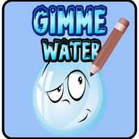 Gimme Water!