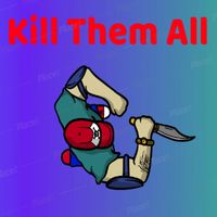 Kill Them All