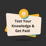 Test Your Knowledge & Get Paid