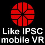 Like IPSC mobile VR