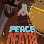 Peace, Death!