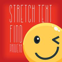 Stretch Text : Find Proverb