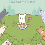 Cats&Soup: Relaxing Cozy Games