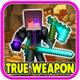 True Weapons for Minecraft PE