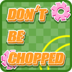 Don't be choppe
