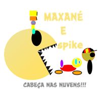 Maxané e Spike Cabeça nas Nuve