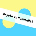 Crypto vs Maximalist
