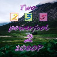 Two Powerfool 2 1080p