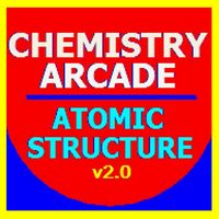 Chem Arcade - Atomic Structure