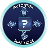 MUTONTOS SUPER QUIZ