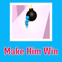 Make Him Win
