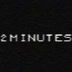 2 Minutes