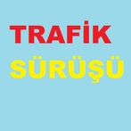TRAFİK SÜRÜŞÜ