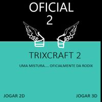 TRIXCRAFT 2
