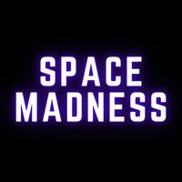 Space Madness