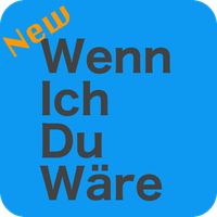 Wenn ich du wäre...