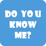 How Well Do You Know Me?