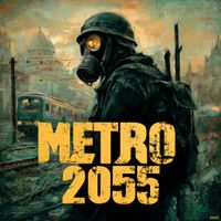 Metro 2055 - last day survival