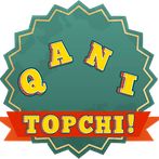 Qani Topchi! - O'zbekcha