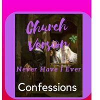 Never Have I Ever Church Versi