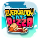 Everybody eats Pizza