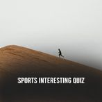 Sports interesting Quiz