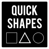 Quick Shapes