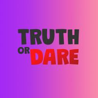 Truth Or Dare Party
