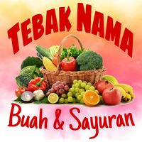 Tebak Nama Buah dan Sayuran