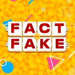 Fact or Fake
