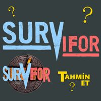 SURVİVOR Tahmin ET