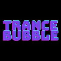 Trance Bubble