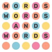 Words, words and words