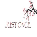 Just Once