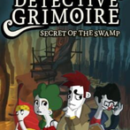 Detective Grimoire: Secret of the Swamp