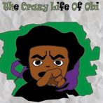 The Crazy Life Of Obi