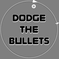 Dodge The Bullets