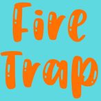 Fire Trap