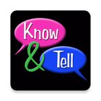 Know & Tell