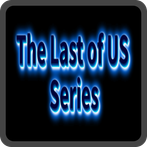 The Last Of US Series
