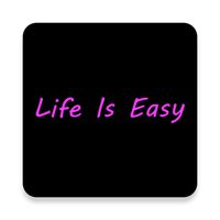 Life is Easy