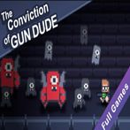 The Conviction Of Gun Dude