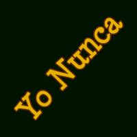 Yo Nunca Nunca