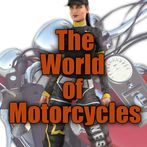The World of Motorcycles
