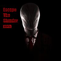Escape The Slenderman