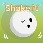 Shake it! Roll