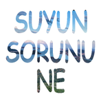 SUYUN SORUNU NE
