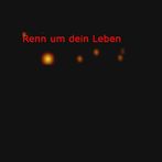 Renn um dein Leben